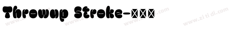 Throwup Stroke字体转换